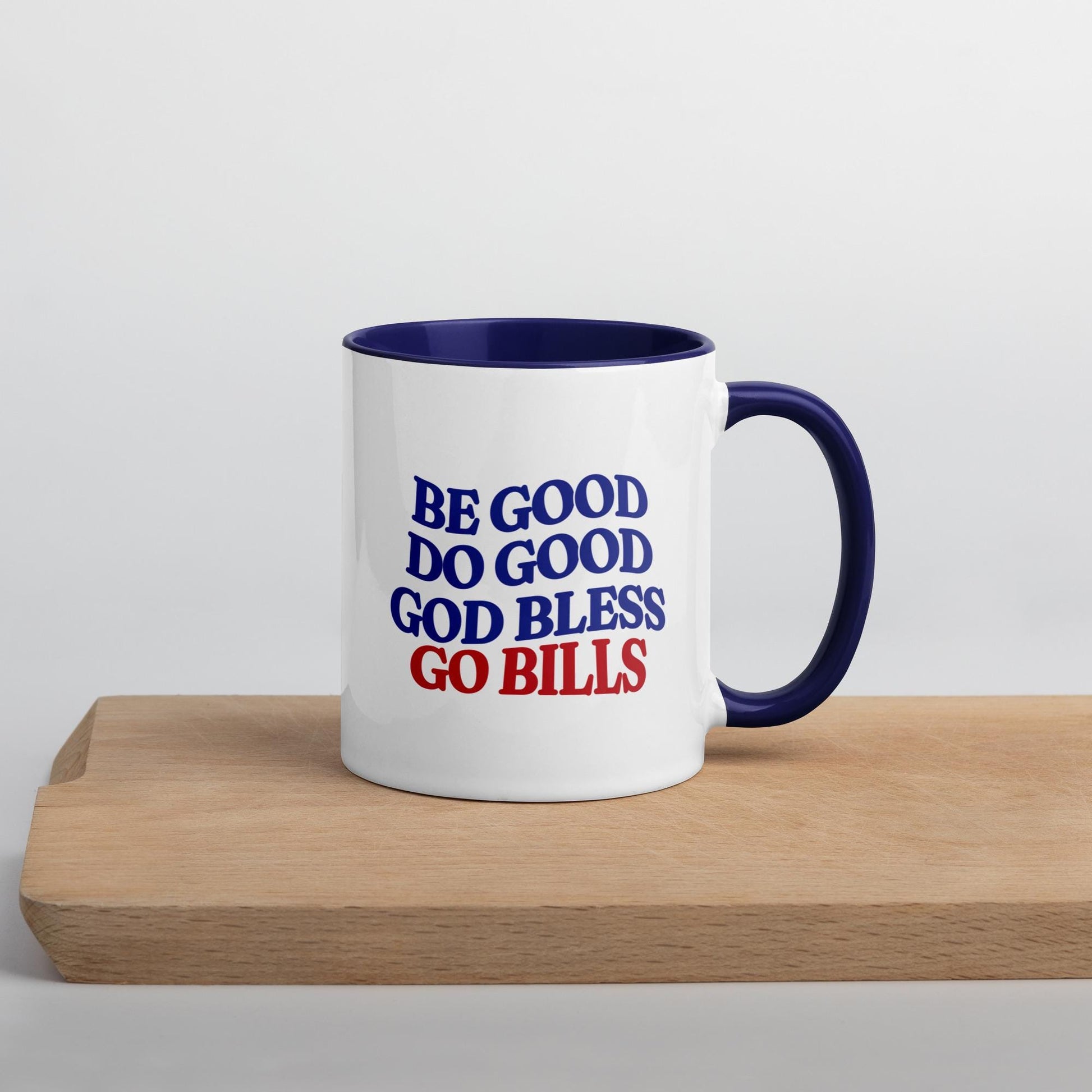 Be Good Do Good Go Bill Mug