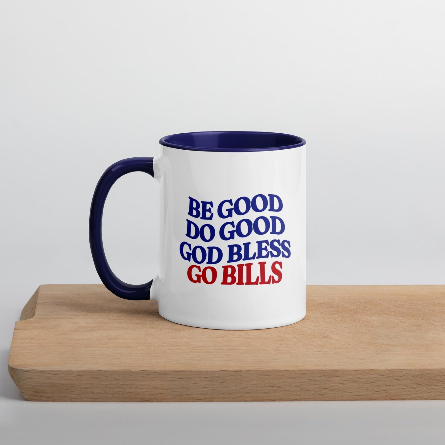 Be Good Do Good Go Bill Mug