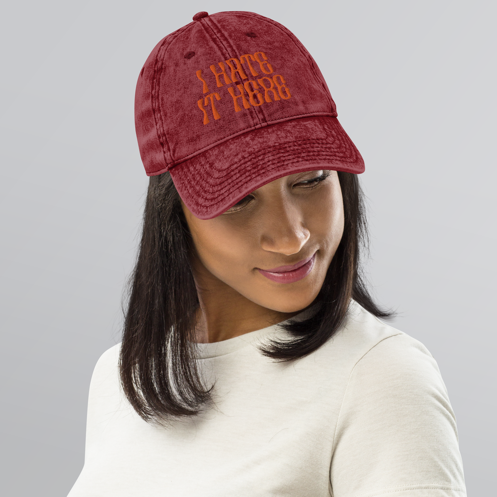 I Hate It Here Embroidered Hat